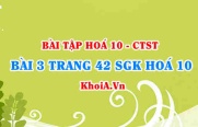 Bài 3 trang 42 SGK Hoá 10 Chân trời sáng tạo